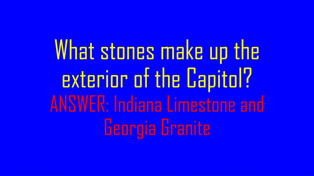 what stones make up the exterior of the capitol