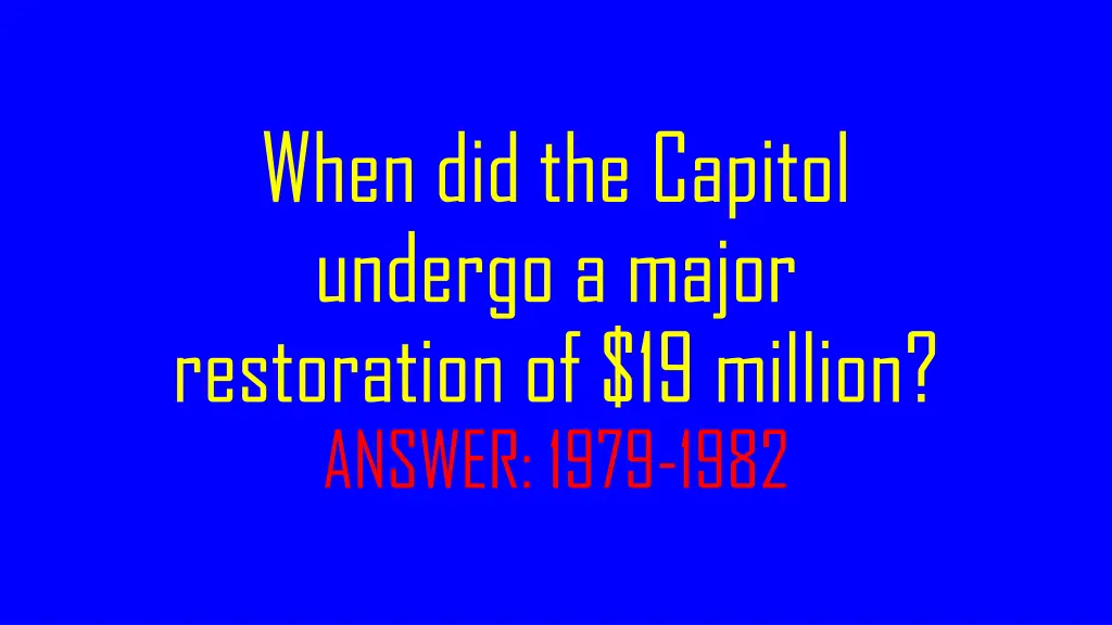 when did the capitol undergo a major restoration