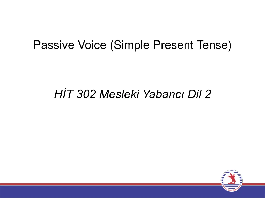 passive voice simple present tense