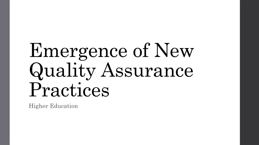 emergence of new quality assurance practices