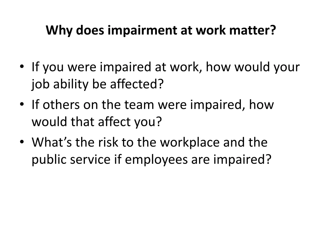 why does impairment at work matter