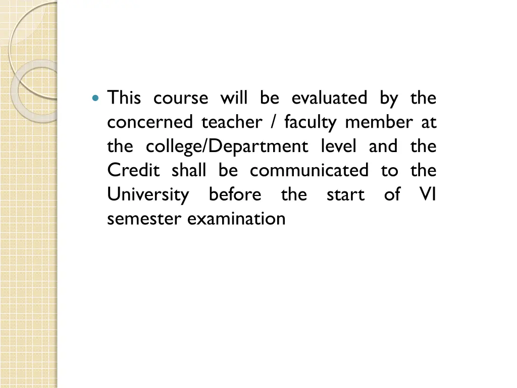 this course will be evaluated by the concerned