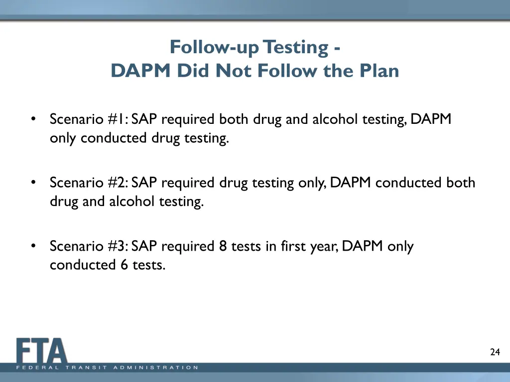 follow up testing dapm did not follow the plan