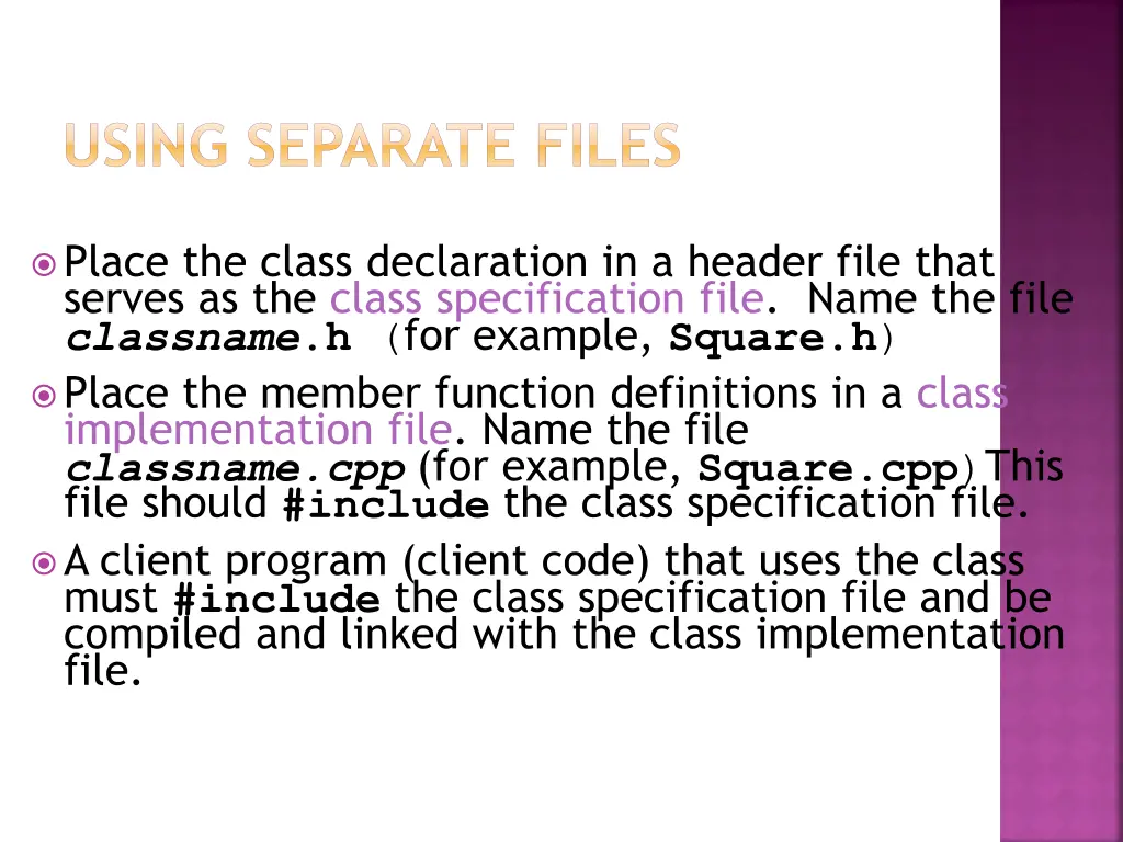 using separate files