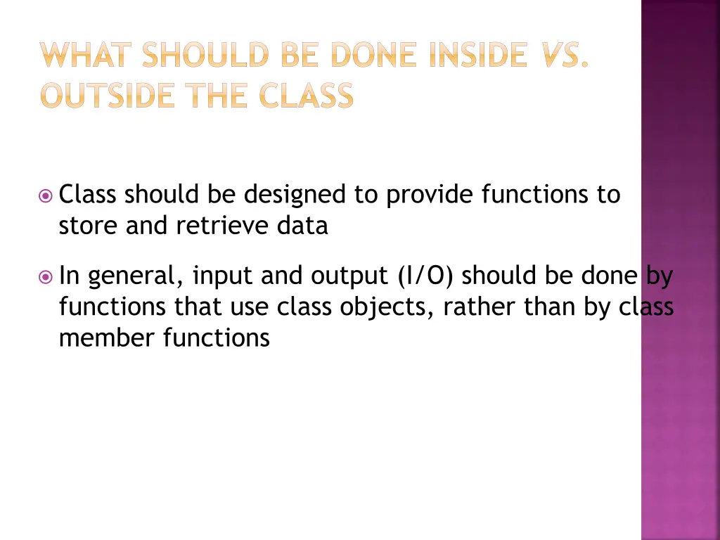 what should be done inside vs outside the class