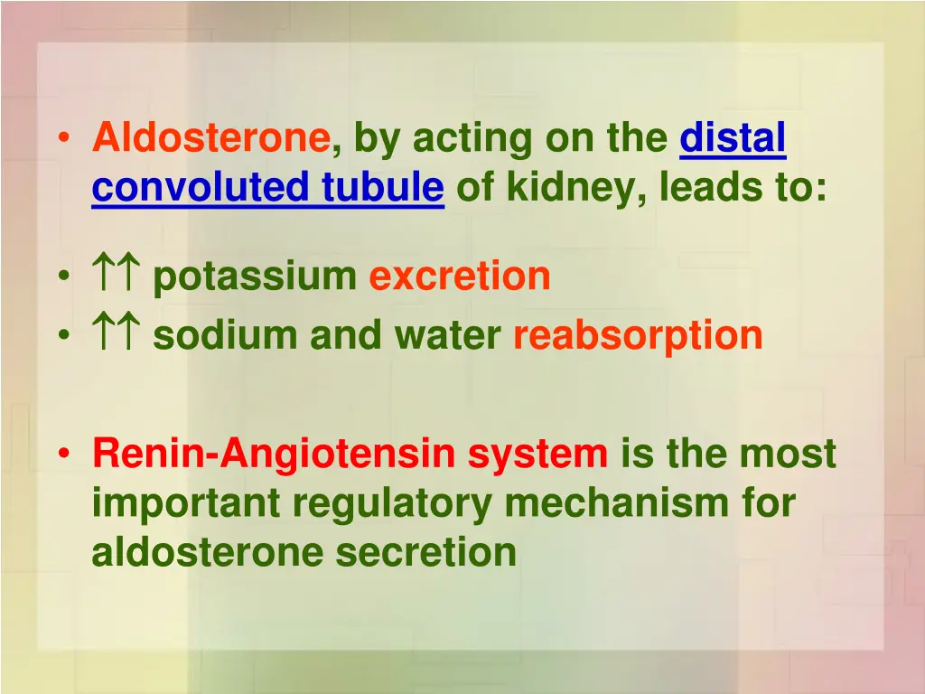 aldosterone by acting on the distal convoluted