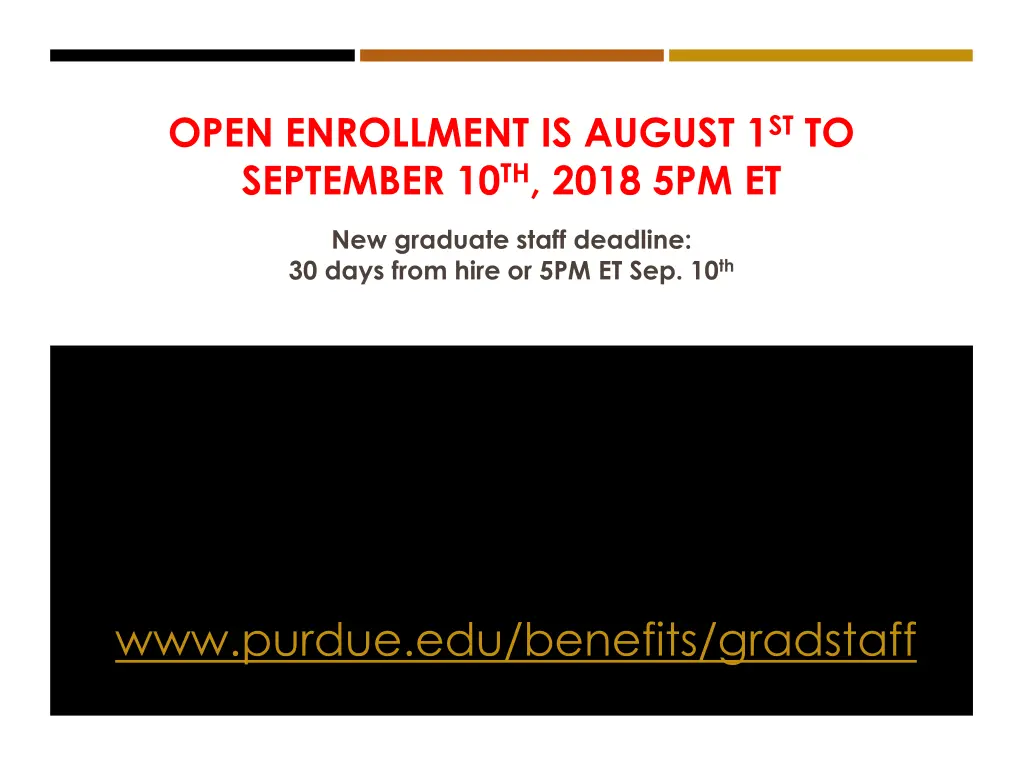 open enrollment is august 1 st to september