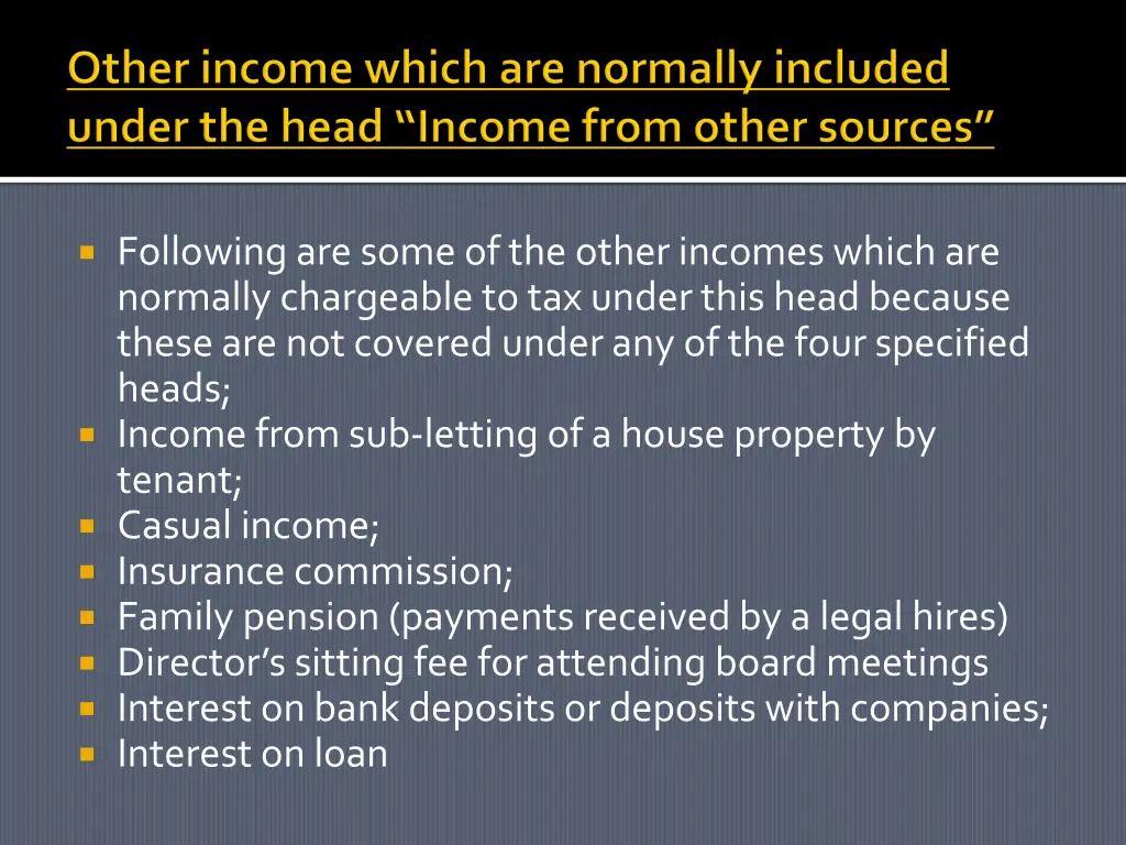 following are some of the other incomes which