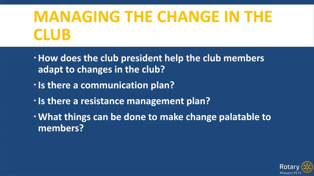 managing the change in the club