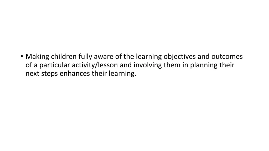 making children fully aware of the learning