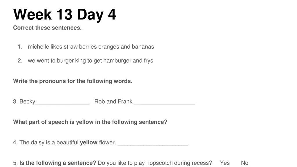 week 13 day 4 correct these sentences