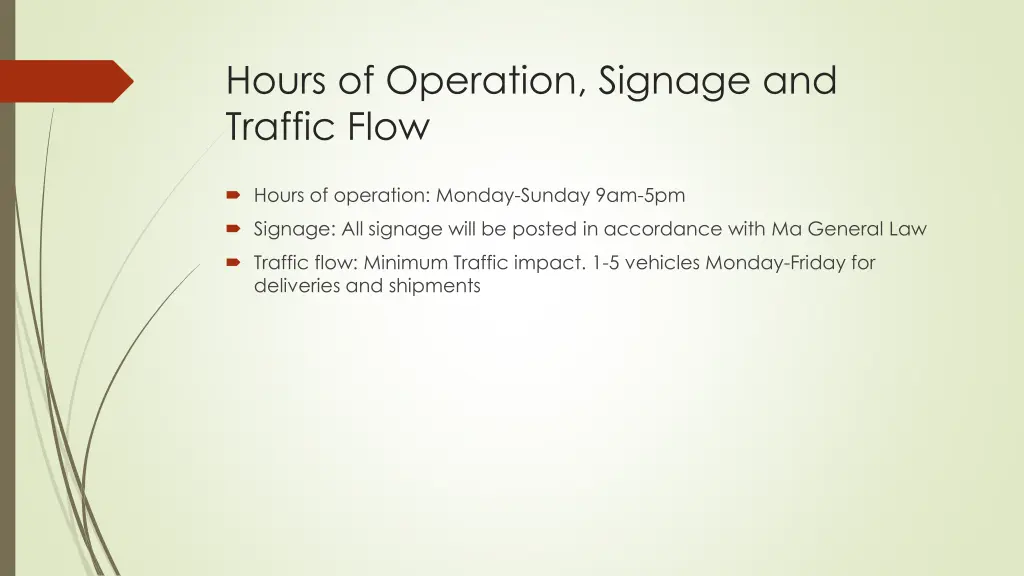 hours of operation signage and traffic flow