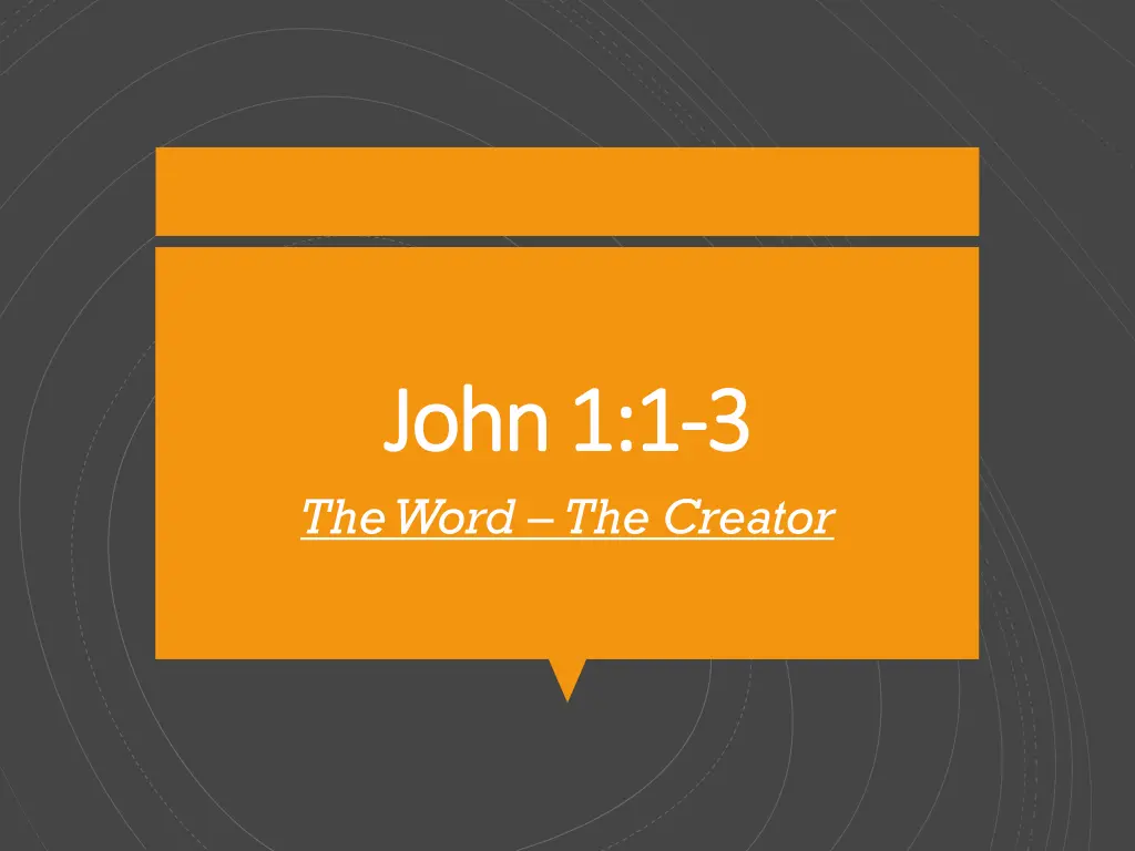 john 1 1 john 1 1 3 3 the word the creator