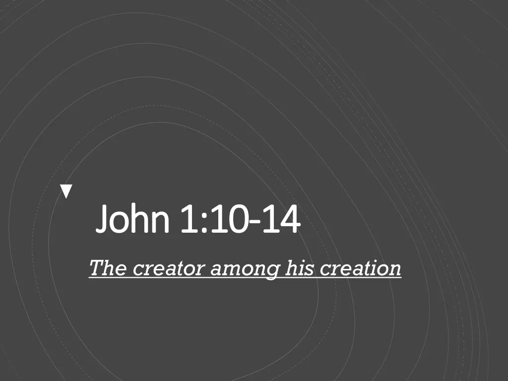 john 1 10 john 1 10 14 the creator among