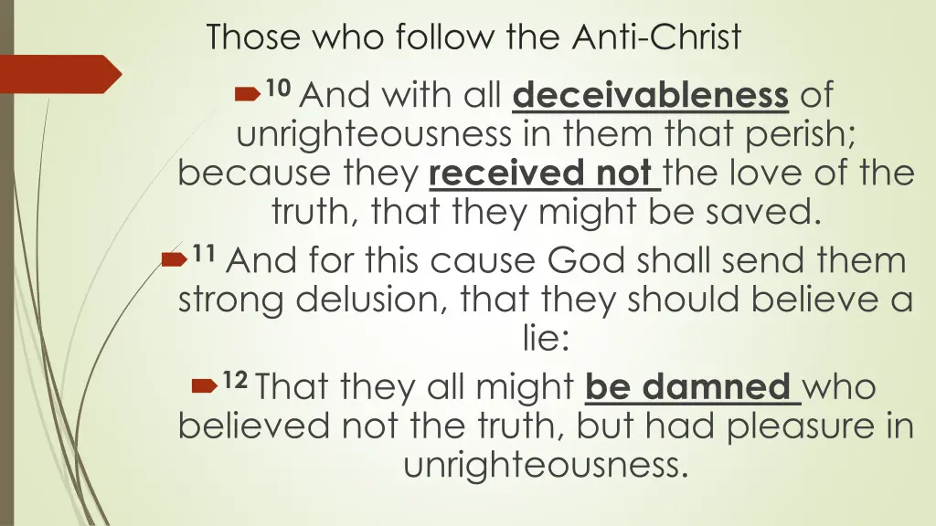 those who follow the anti christ 10 and with