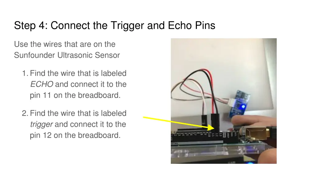 step 4 connect the trigger and echo pins