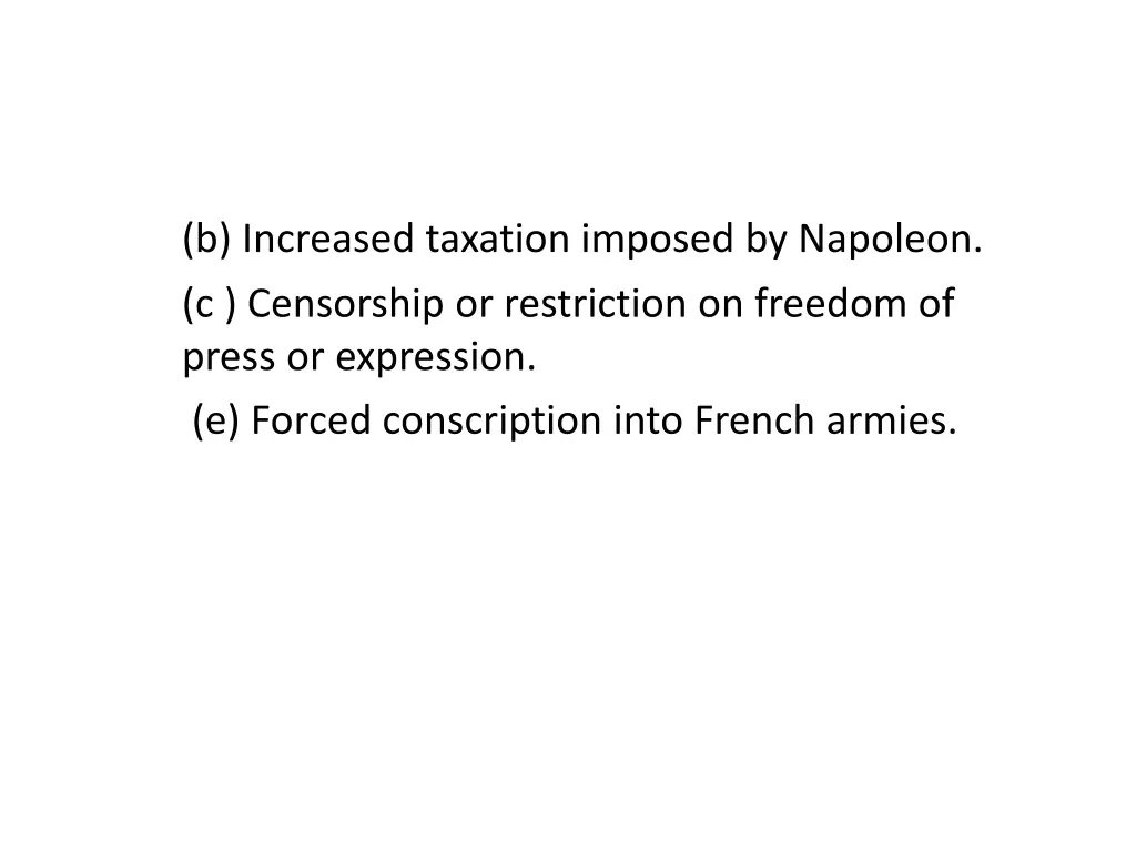 b increased taxation imposed by napoleon