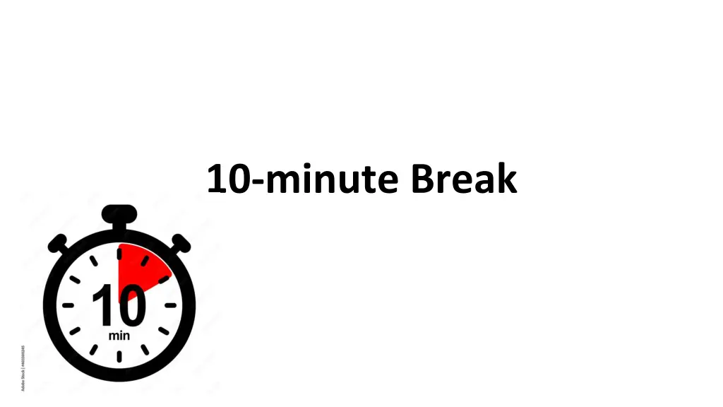 10 minute break