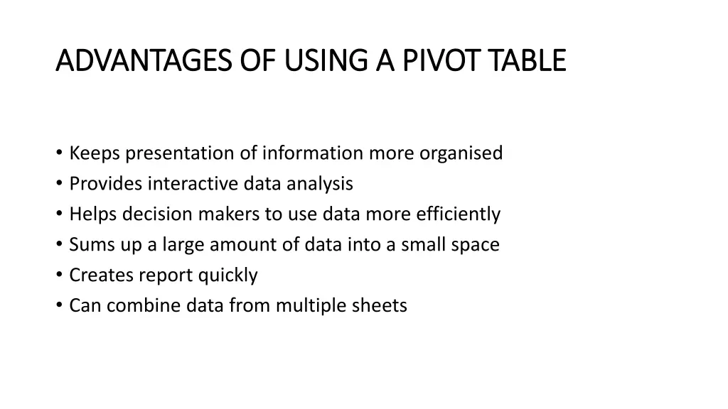 advantages of using a pivot table advantages