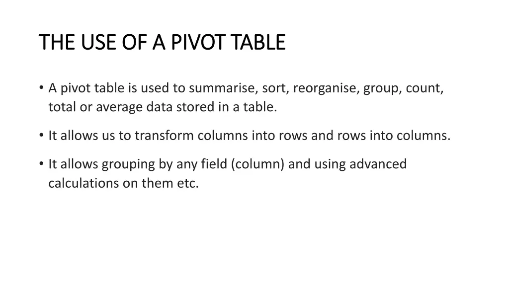 the use of a pivot table the use of a pivot table