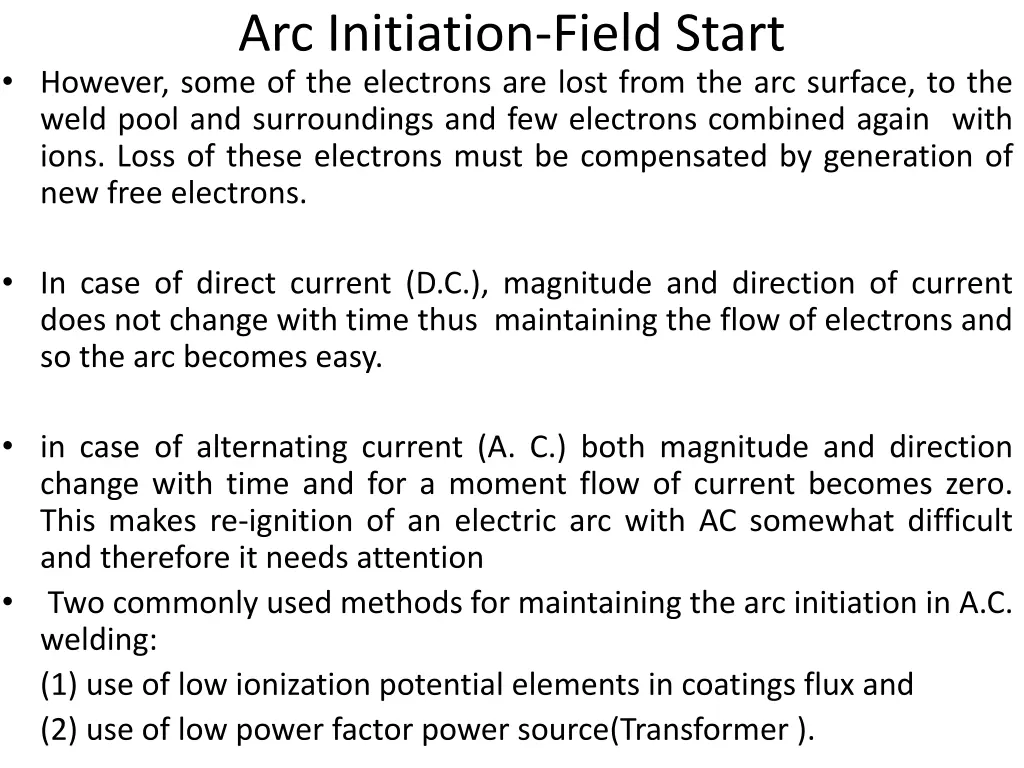 arc initiation field start however some