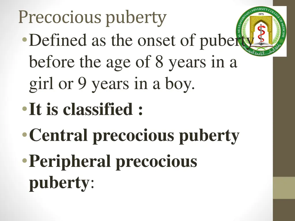 precocious puberty defined as the onset