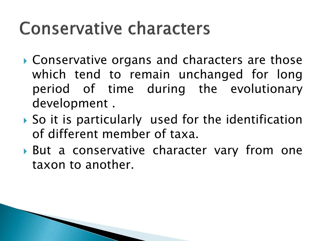 conservative organs and characters are those