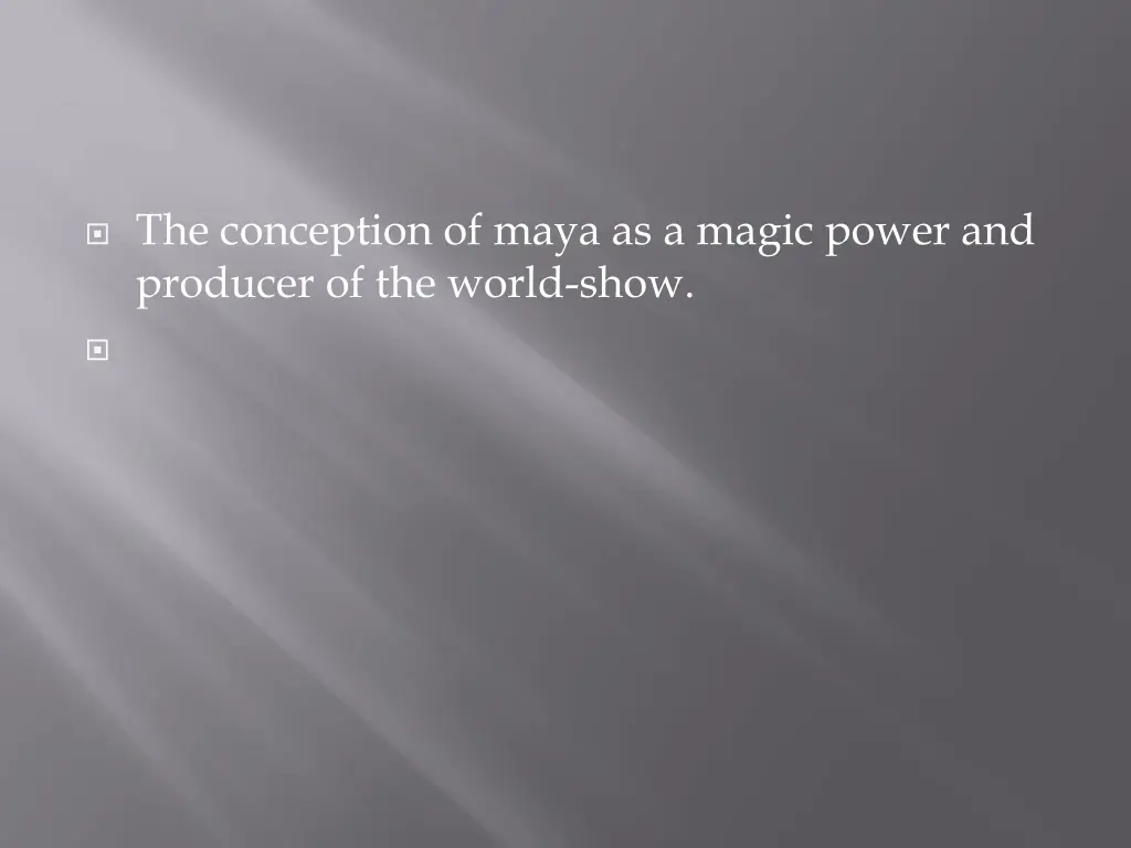 the conception of maya as a magic power