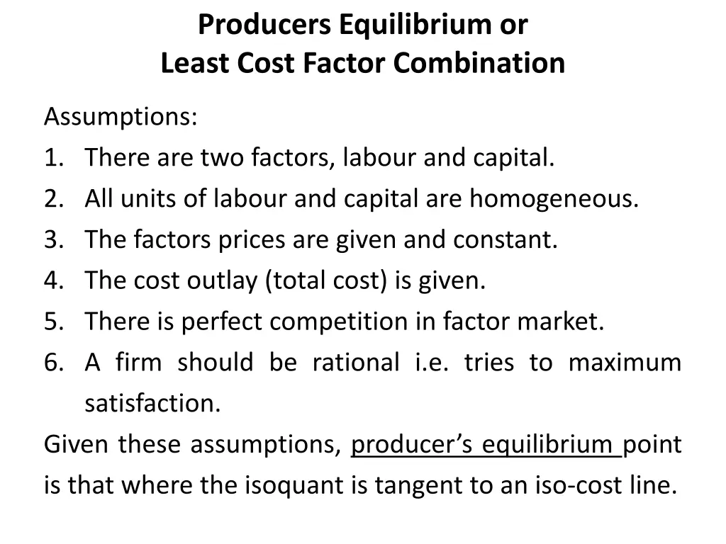 producers equilibrium or least cost factor 1