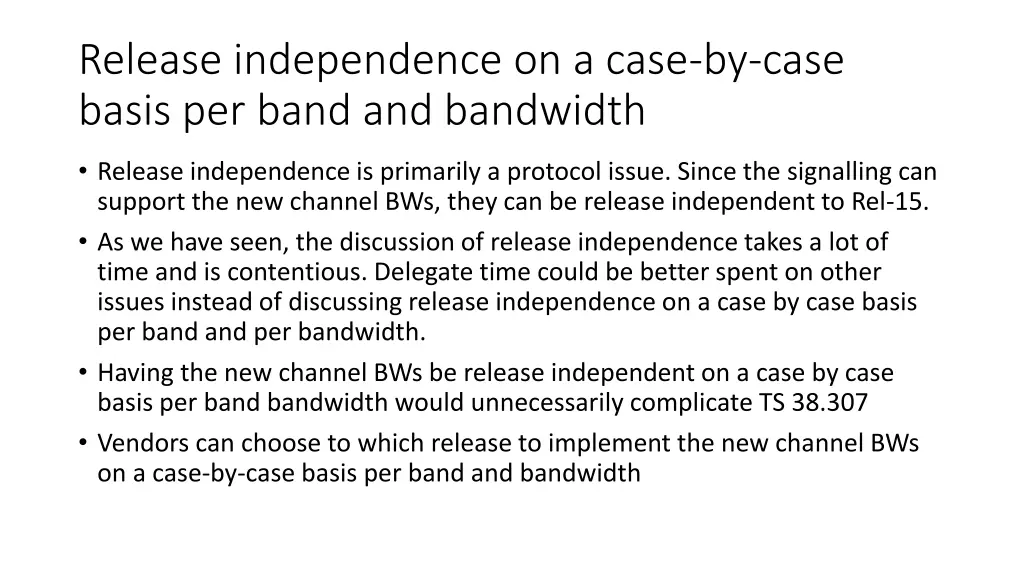 release independence on a case by case basis