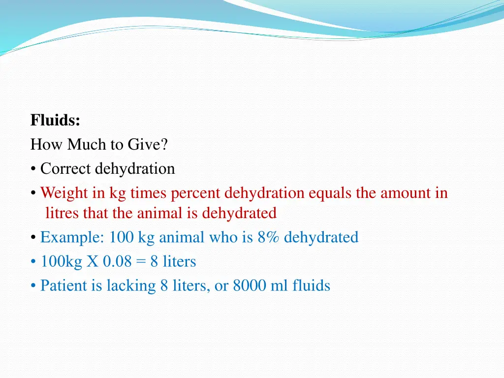 fluids how much to give correct dehydration