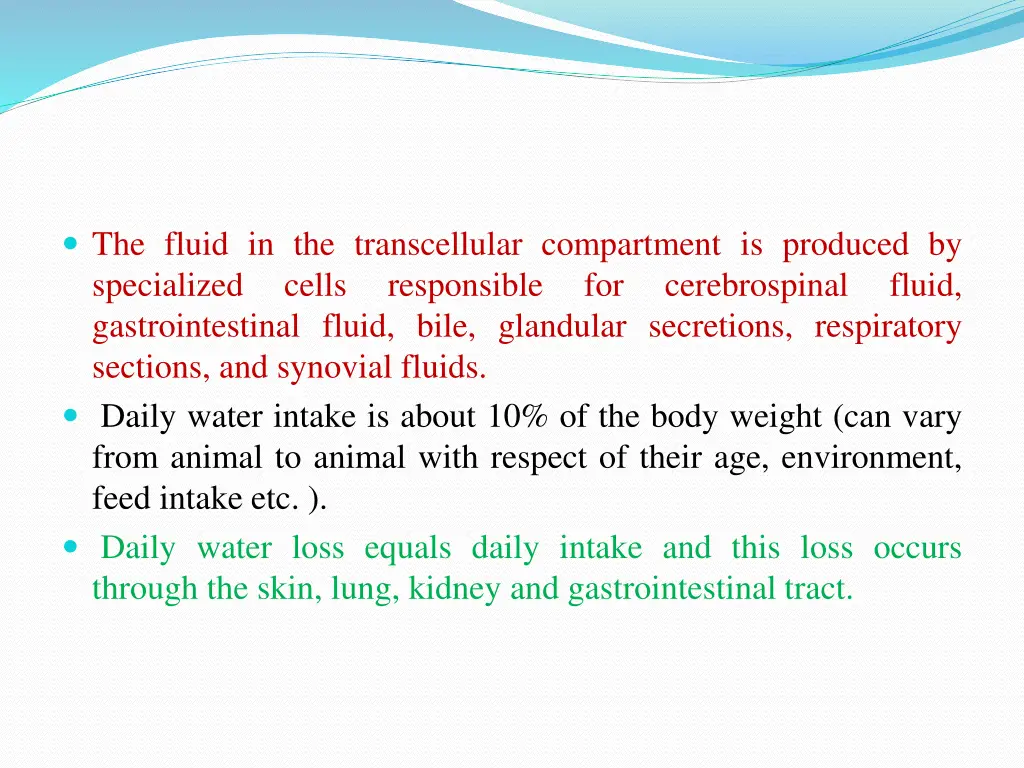 the fluid in the transcellular compartment