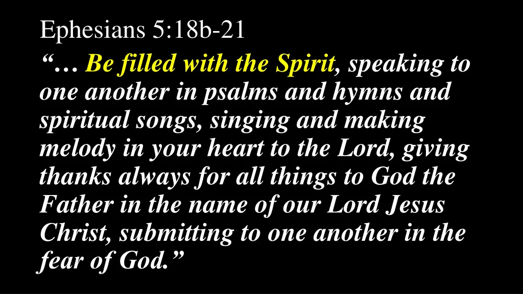 ephesians 5 18b 21 be filled with the spirit 1