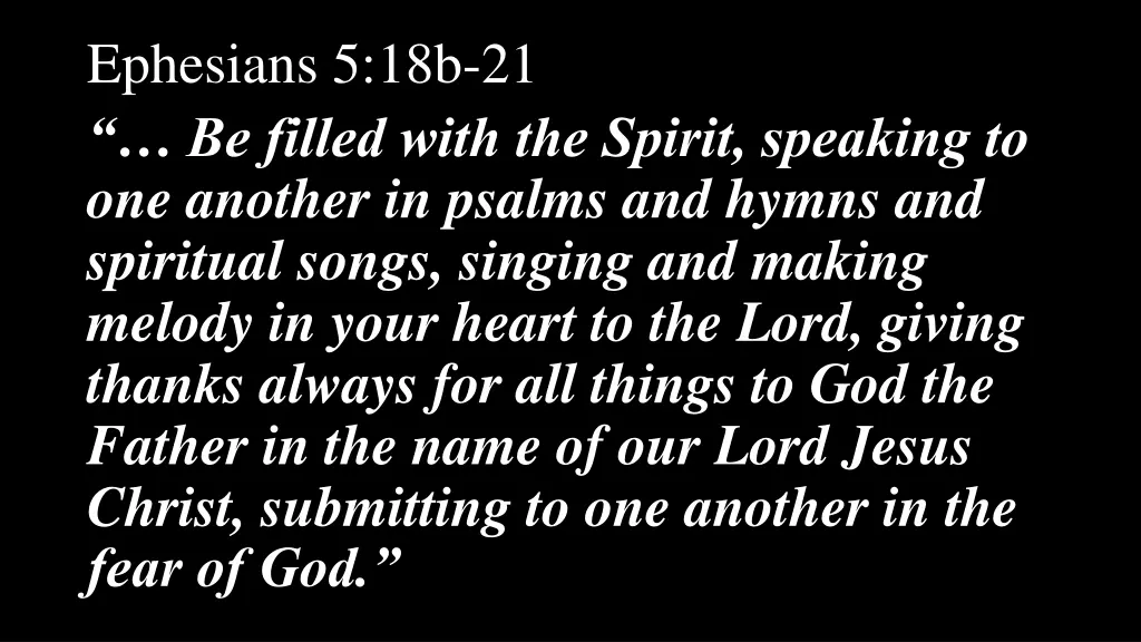 ephesians 5 18b 21 be filled with the spirit