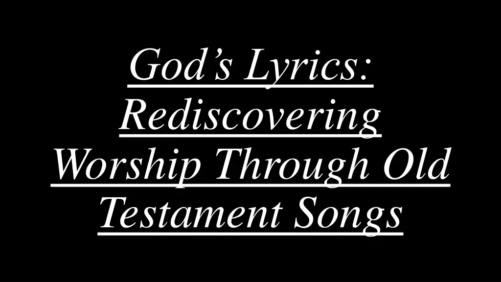 god s lyrics rediscovering worship through