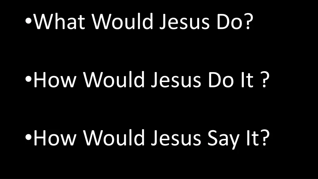 what would jesus do 2