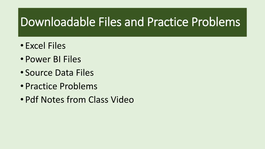 downloadable files and practice problems