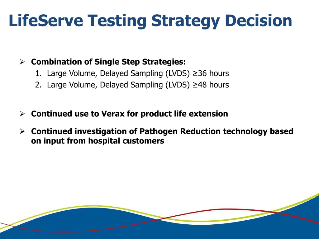 lifeserve testing strategy decision