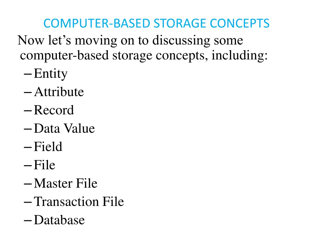 computer based storage concepts now let s moving