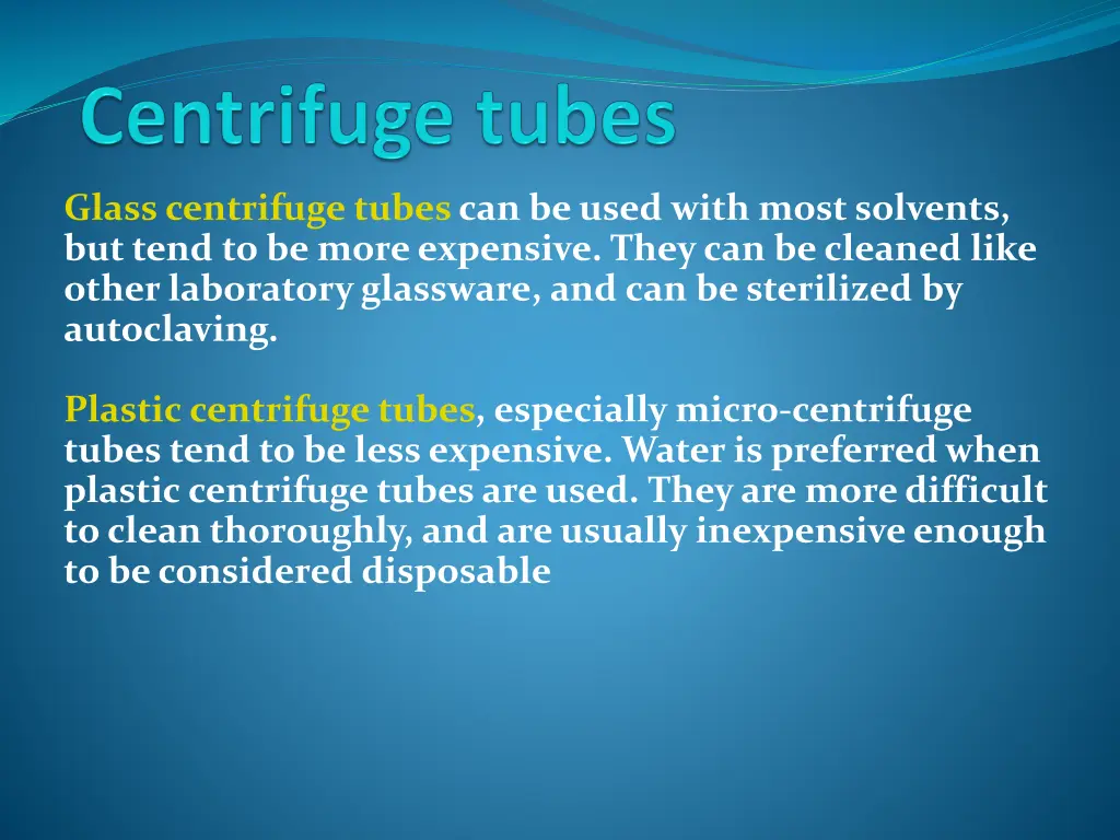 glass centrifuge tubes can be used with most