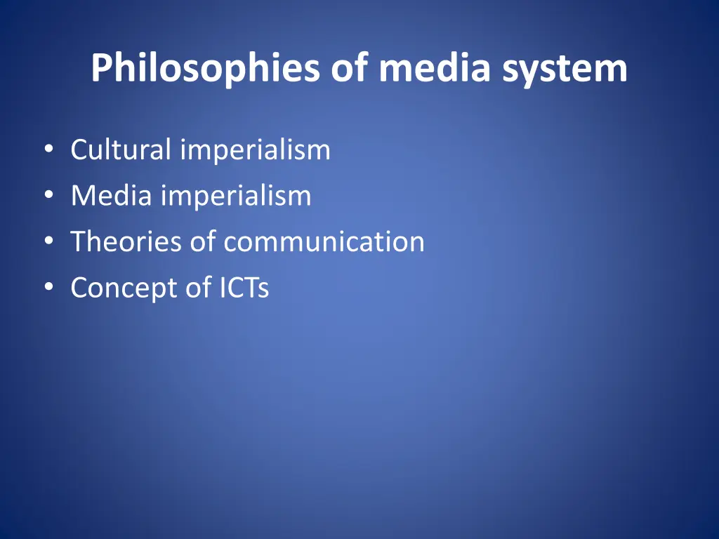 philosophies of media system 1