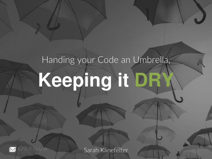 handing your code an umbrella keeping it dry