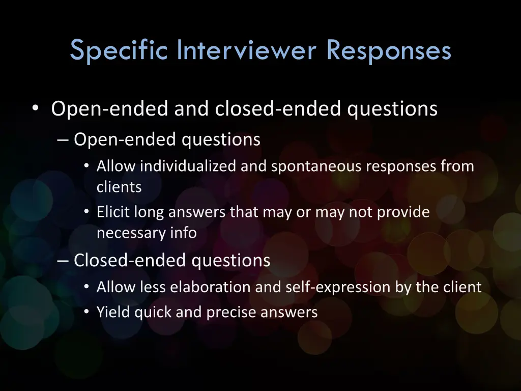 specific interviewer responses