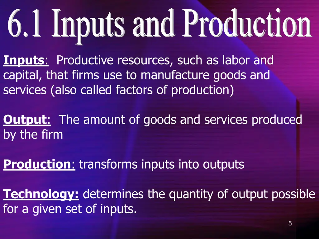 6 1 inputs and production