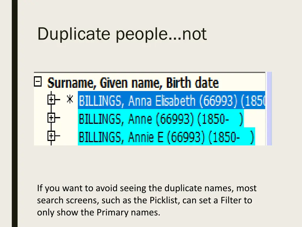 duplicate people not 1