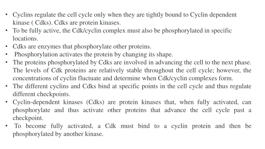 cyclins regulate the cell cycle only when they