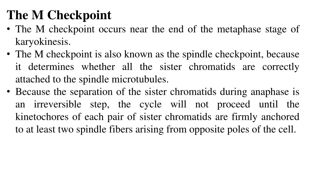 the m checkpoint the m checkpoint occurs near