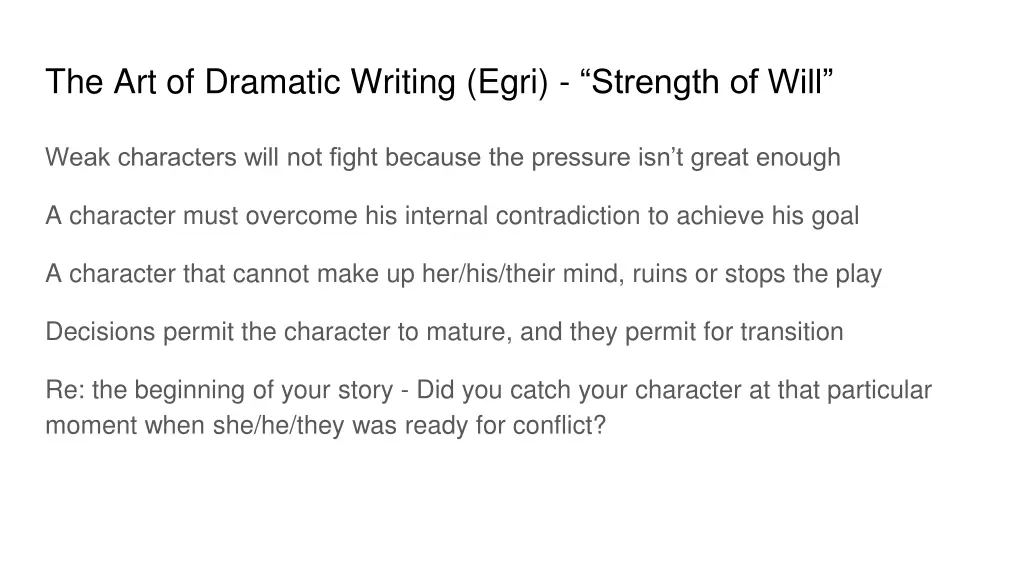 the art of dramatic writing egri strength of will