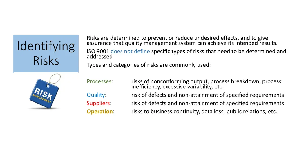 risks are determined to prevent or reduce