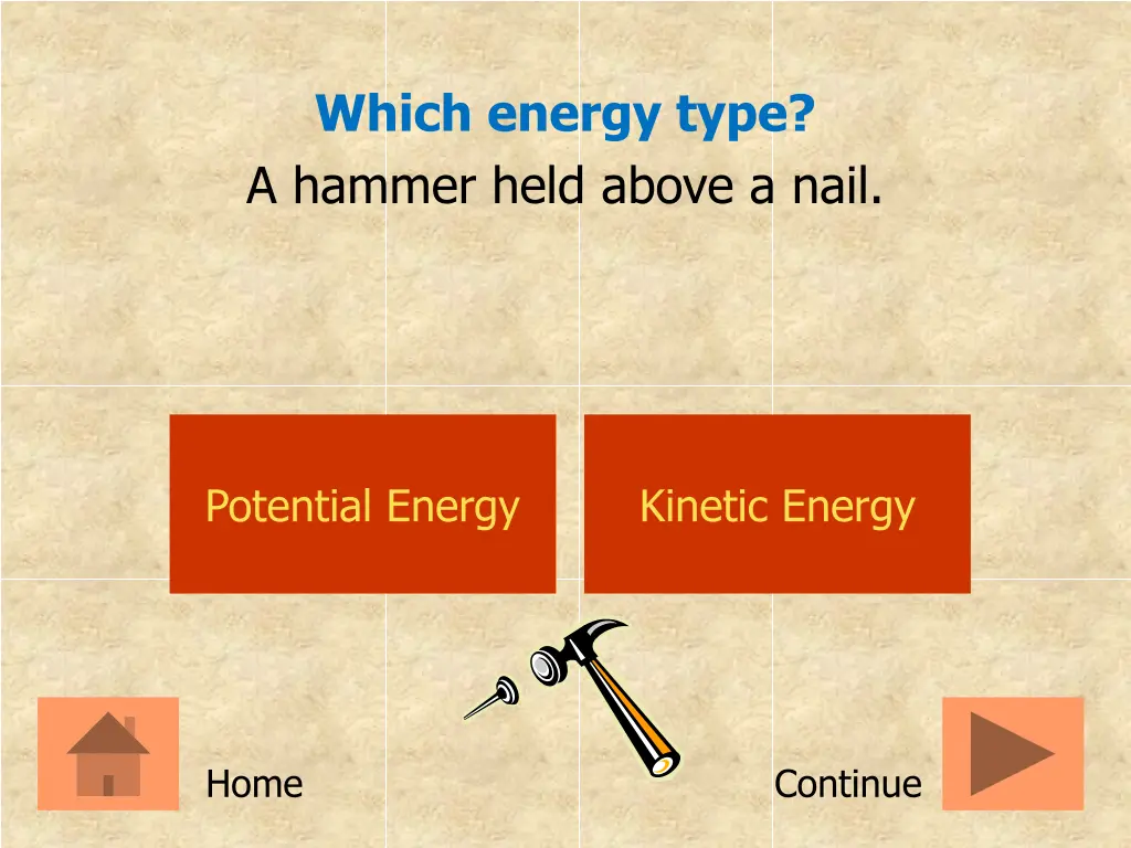 which energy type a hammer held above a nail